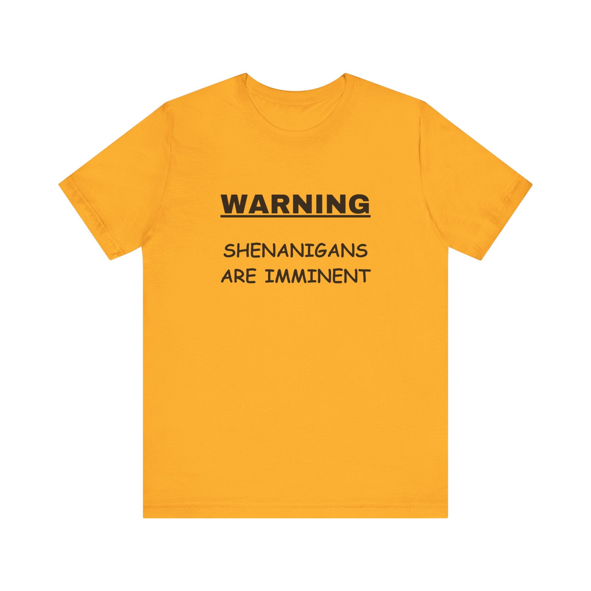 WARNING: Shenanigans are Imminent-Unisex Short Sleeve Tee