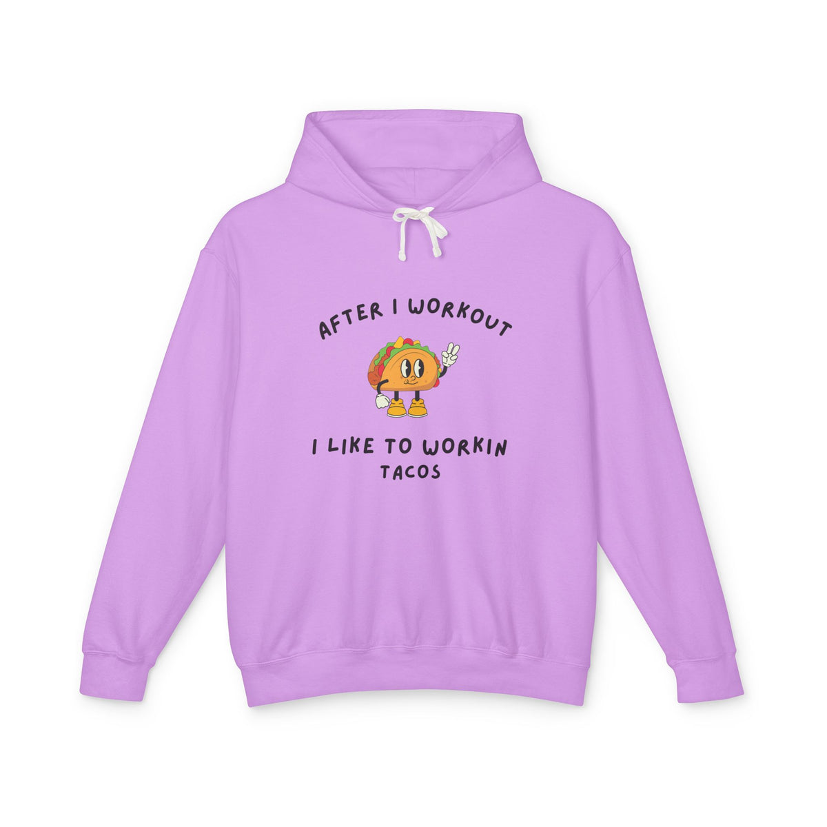 After I Workout I Like to Workin Tacos Hoodie