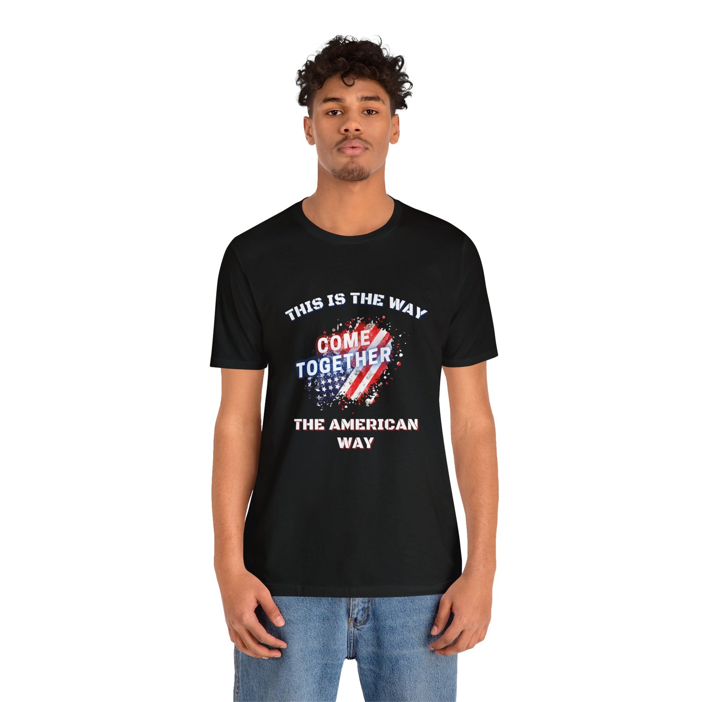 This is the Way...The American Way-Unisex Jersey Short Sleeve Tee