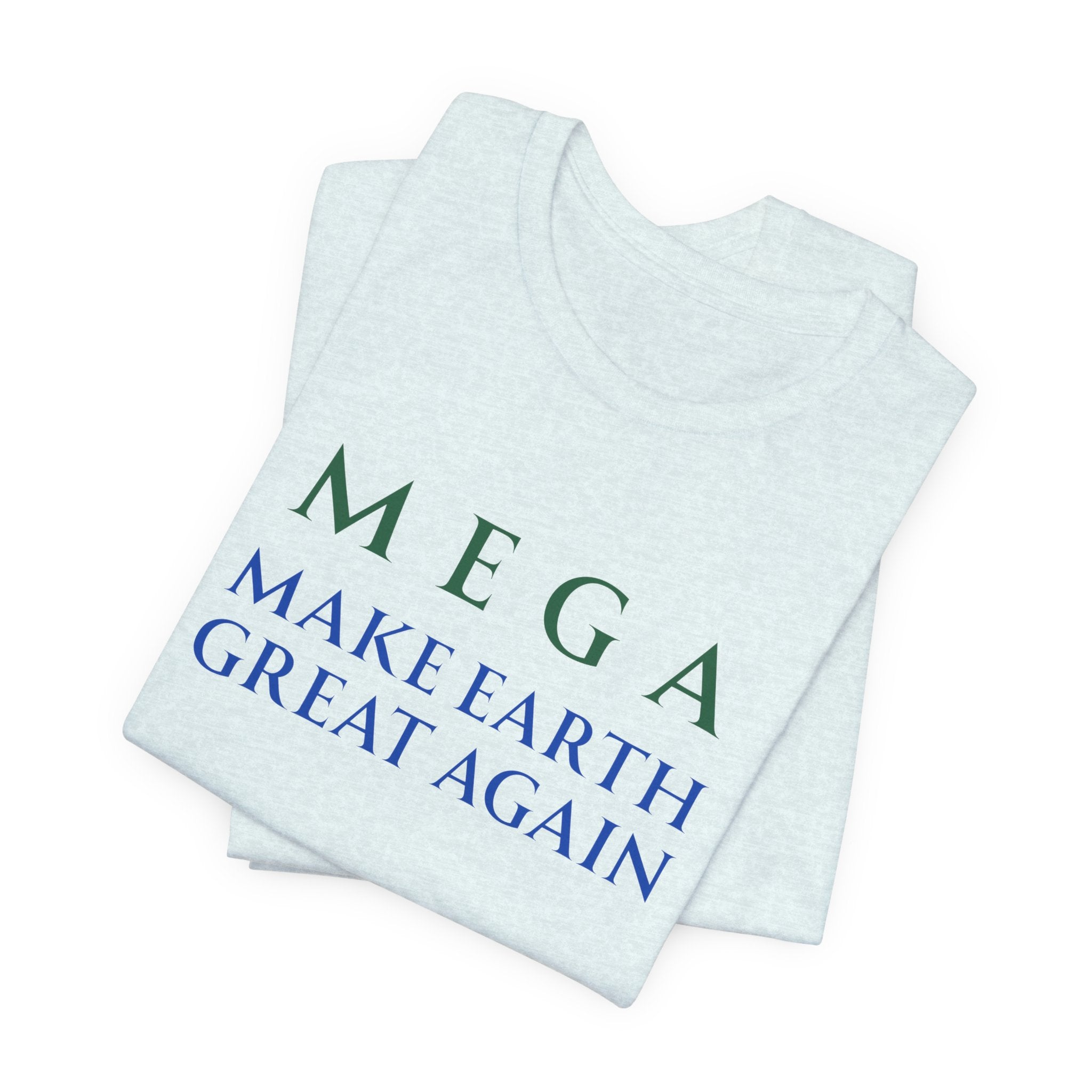 MEGA Make Earth Great Again-Unisex Jersey Short Sleeve Tee