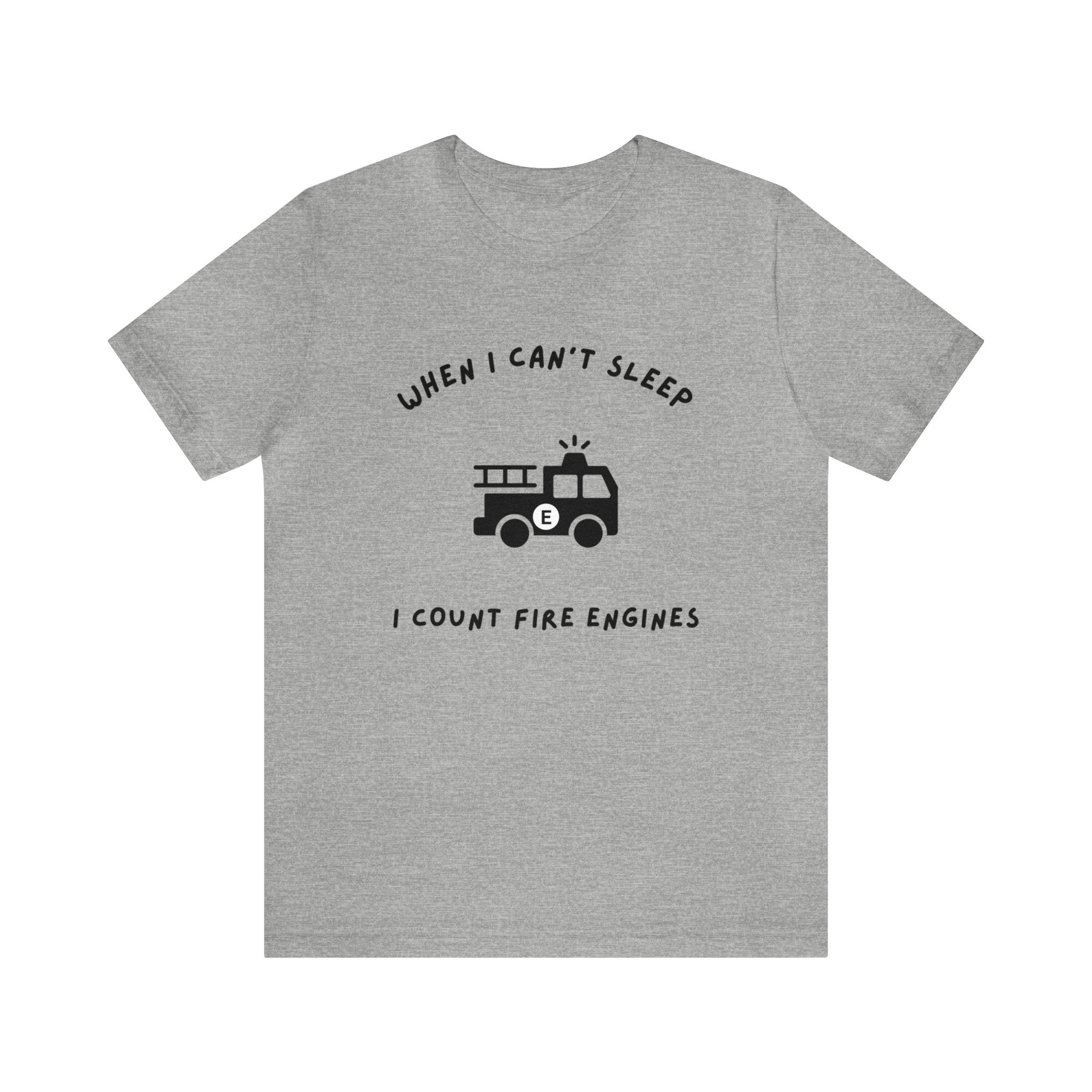 When I Can't Sleep I Count Fire Engines-Unisex Jersey Short Sleeve Tee