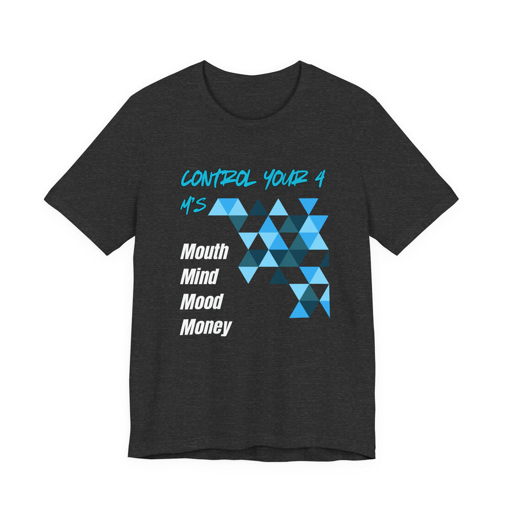 Control Your 4 M's-Unisex Jersey Short Sleeve Tee
