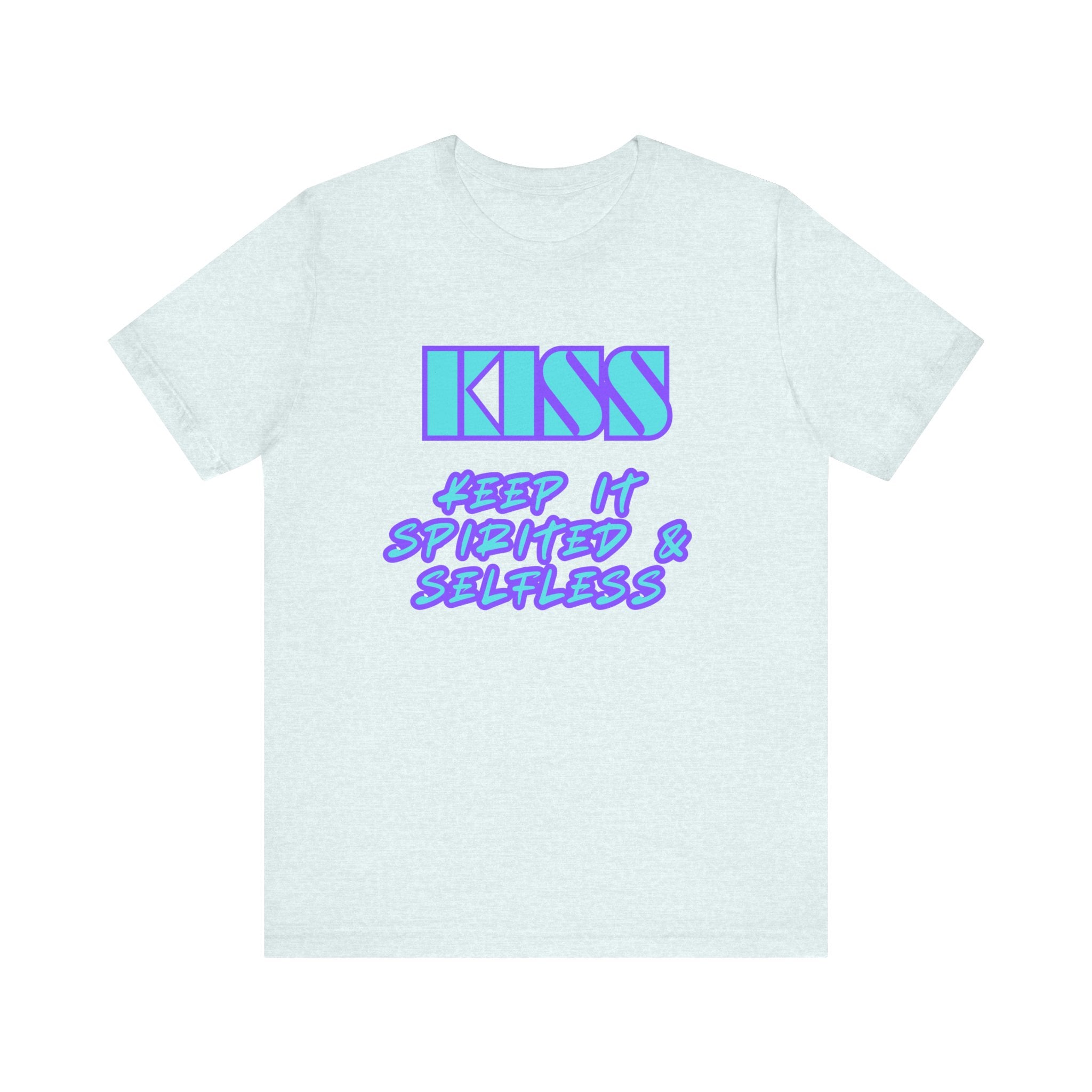 KISS Keep It Spirited & Selfless-Unisex Jersey Short Sleeve Tee