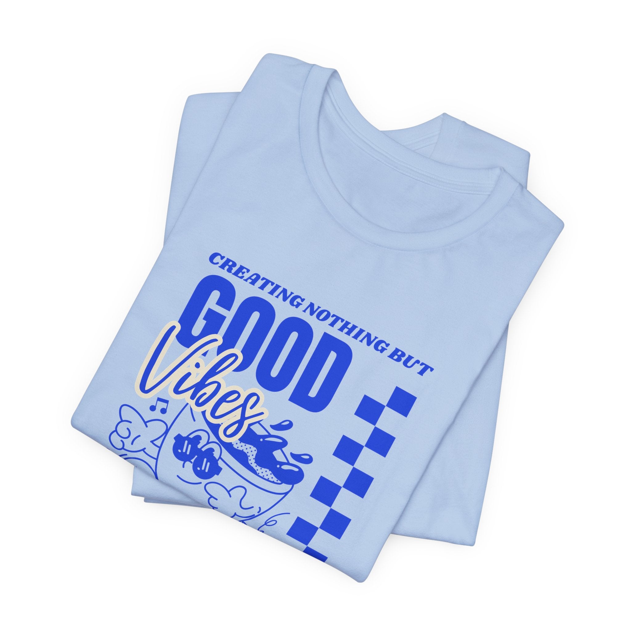 Creating Nothing But Good Vibes-Unisex Jersey Short Sleeve Tee
