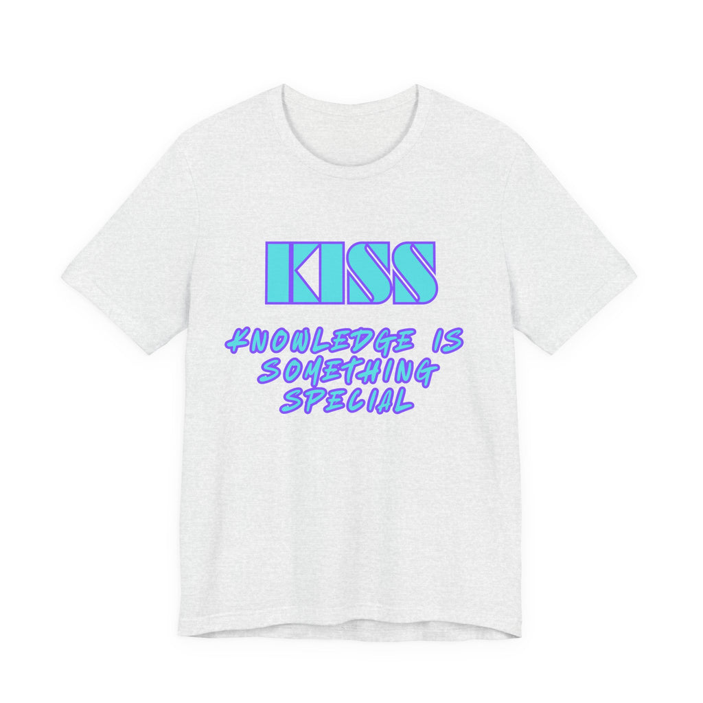 KISS-Knowledge is Something Special-Unisex Jersey Short Sleeve Tee