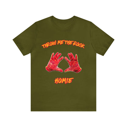 Throw Me the Rock Homie-Unisex Jersey Short Sleeve Tee