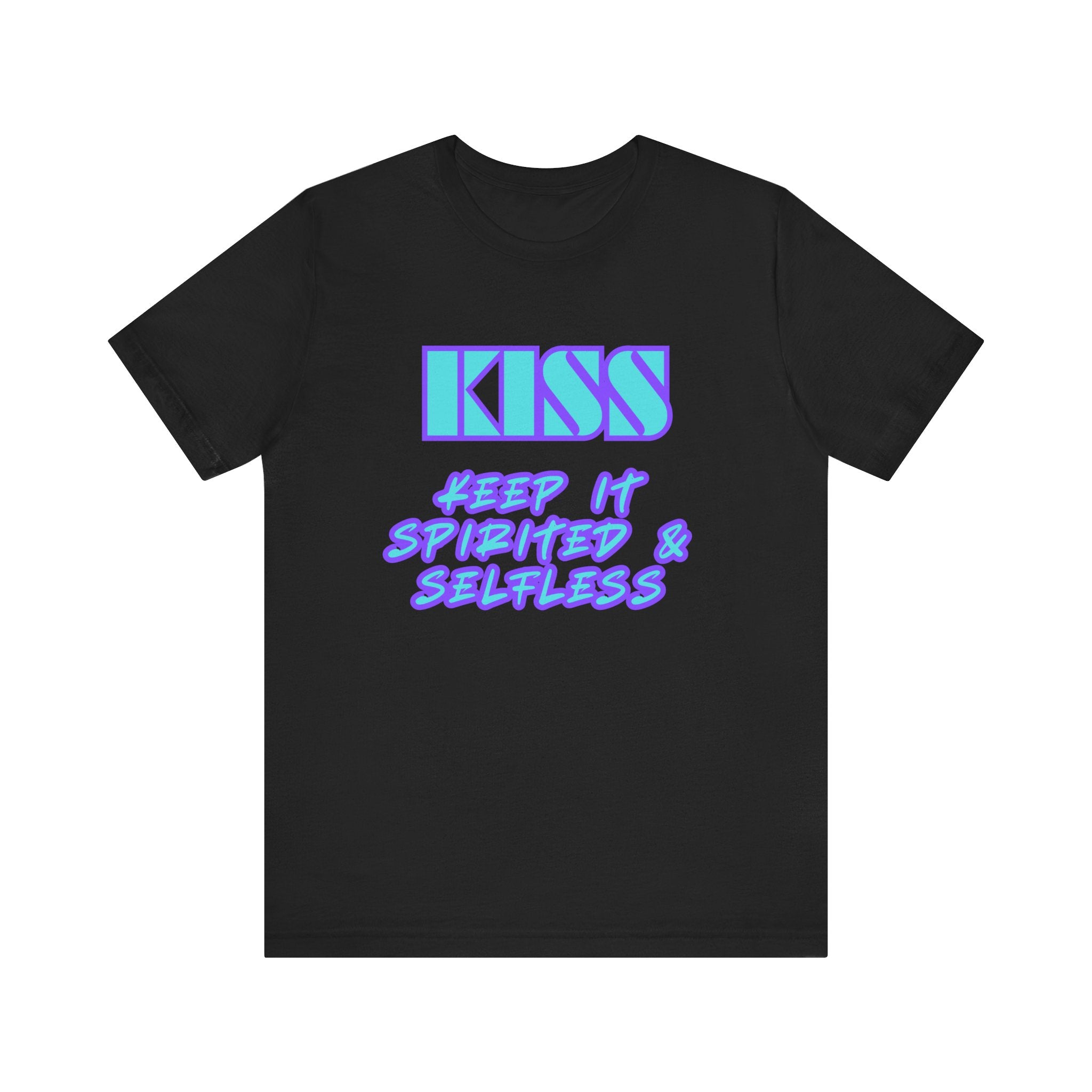 KISS Keep It Spirited & Selfless-Unisex Jersey Short Sleeve Tee
