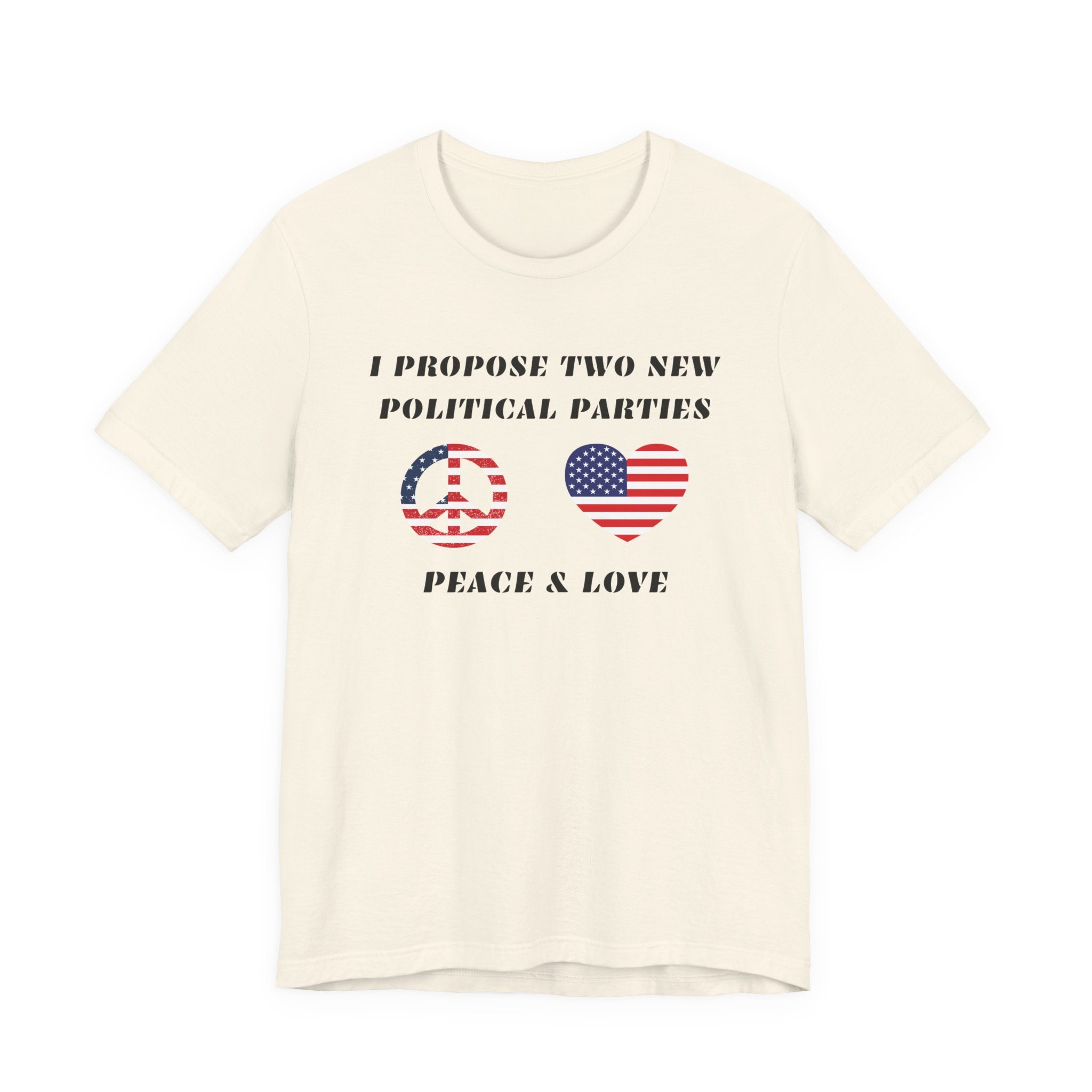 I Propose Two New Political Parties-Unisex Jersey Short Sleeve Tee