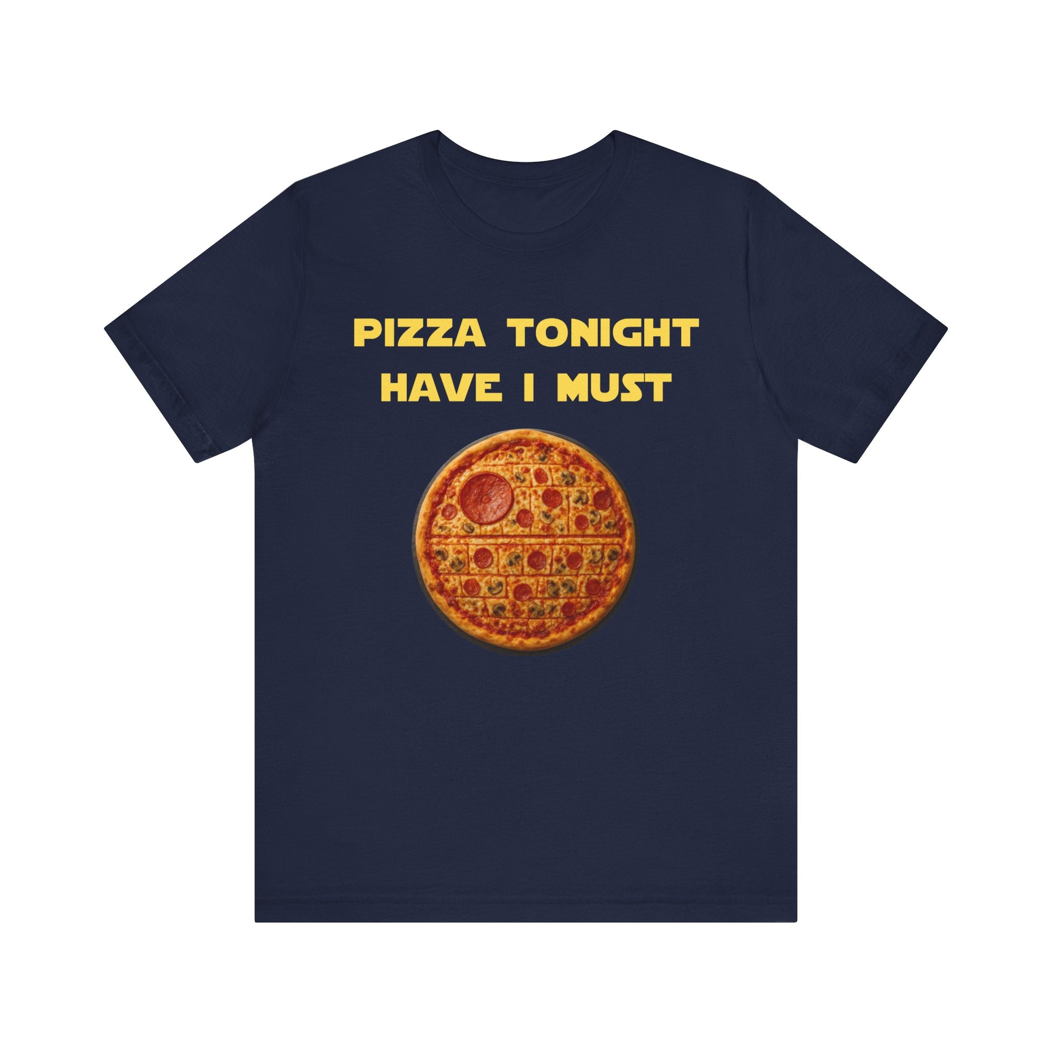 Pizza Tonight Have I Must-Unisex Jersey Short Sleeve Tee
