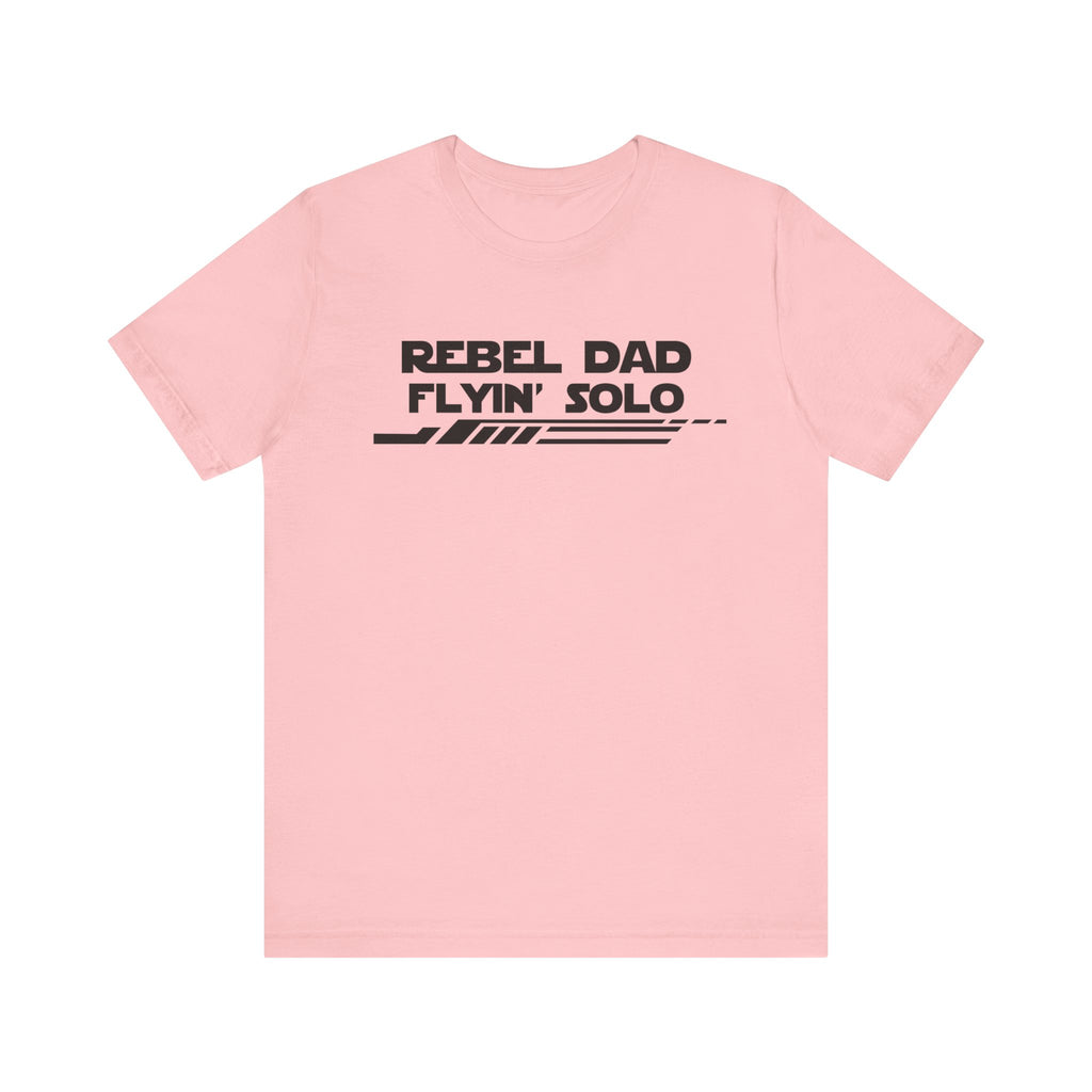 Rebel Dad Flyin' Solo-Unisex Jersey Short Sleeve Tee