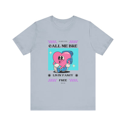 Call Me Bre-Unisex Jersey Short Sleeve Tee