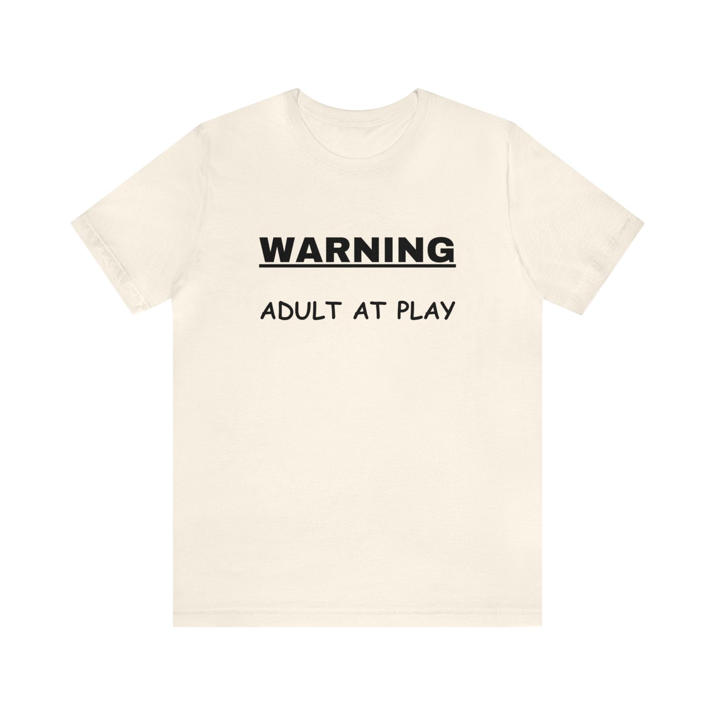 WARNING Adult at Play-Unisex Short Sleeve Tee