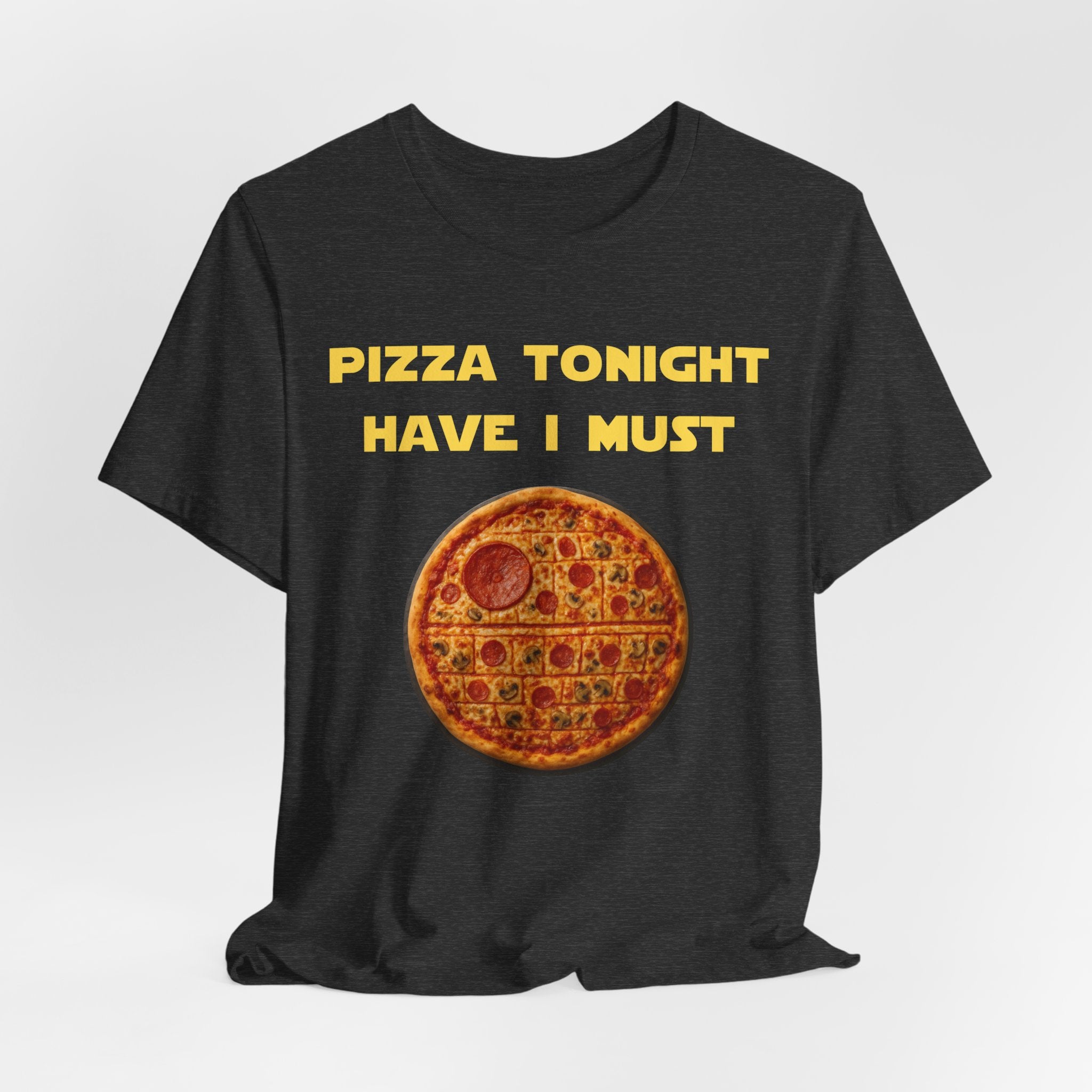 Pizza Tonight Have I Must-Unisex Jersey Short Sleeve Tee