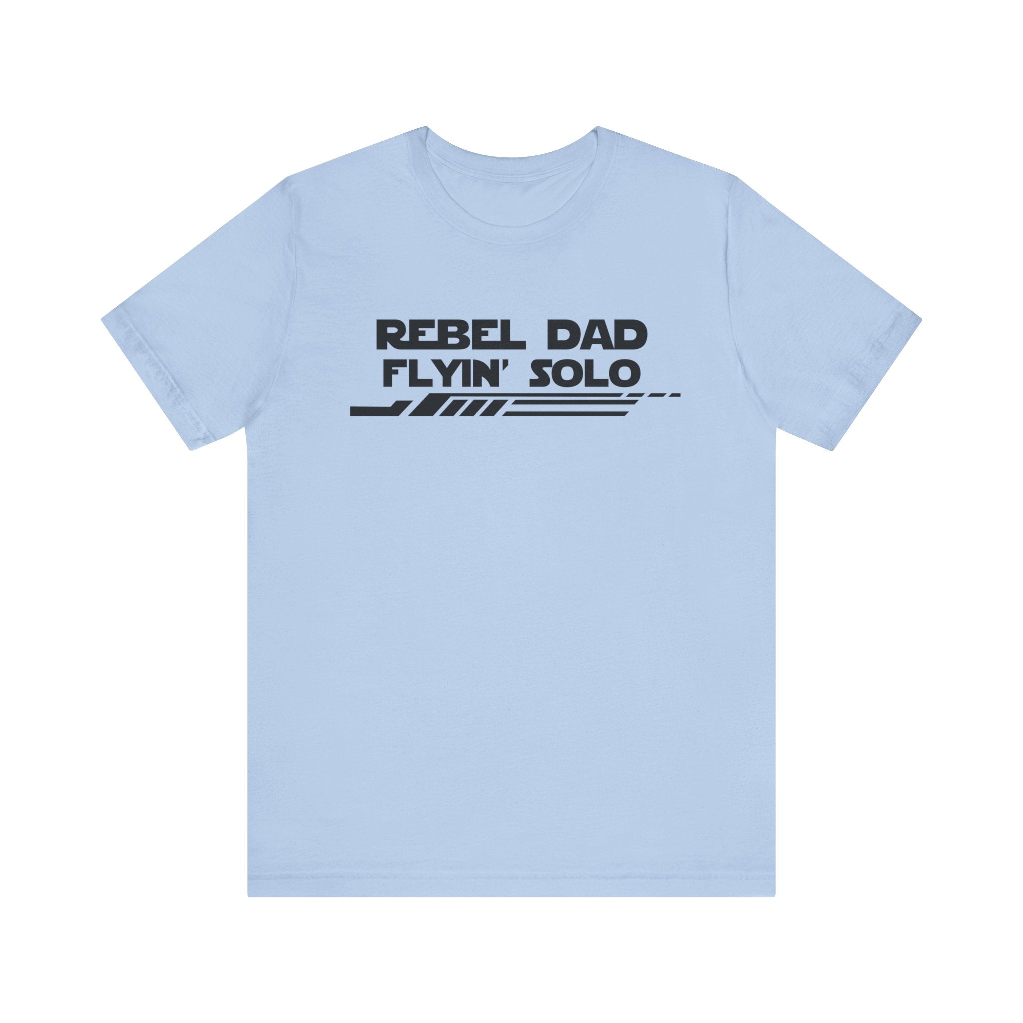 Rebel Dad Flyin' Solo-Unisex Jersey Short Sleeve Tee