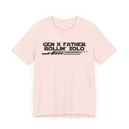 Gen X Father Rollin' Solo-Unisex Jersey Short Sleeve Tee