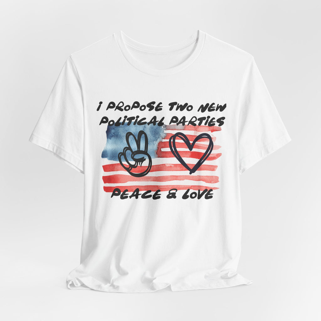 I Propose Two New Political Parties Design#2-Unisex Jersey Short Sleeve Tee