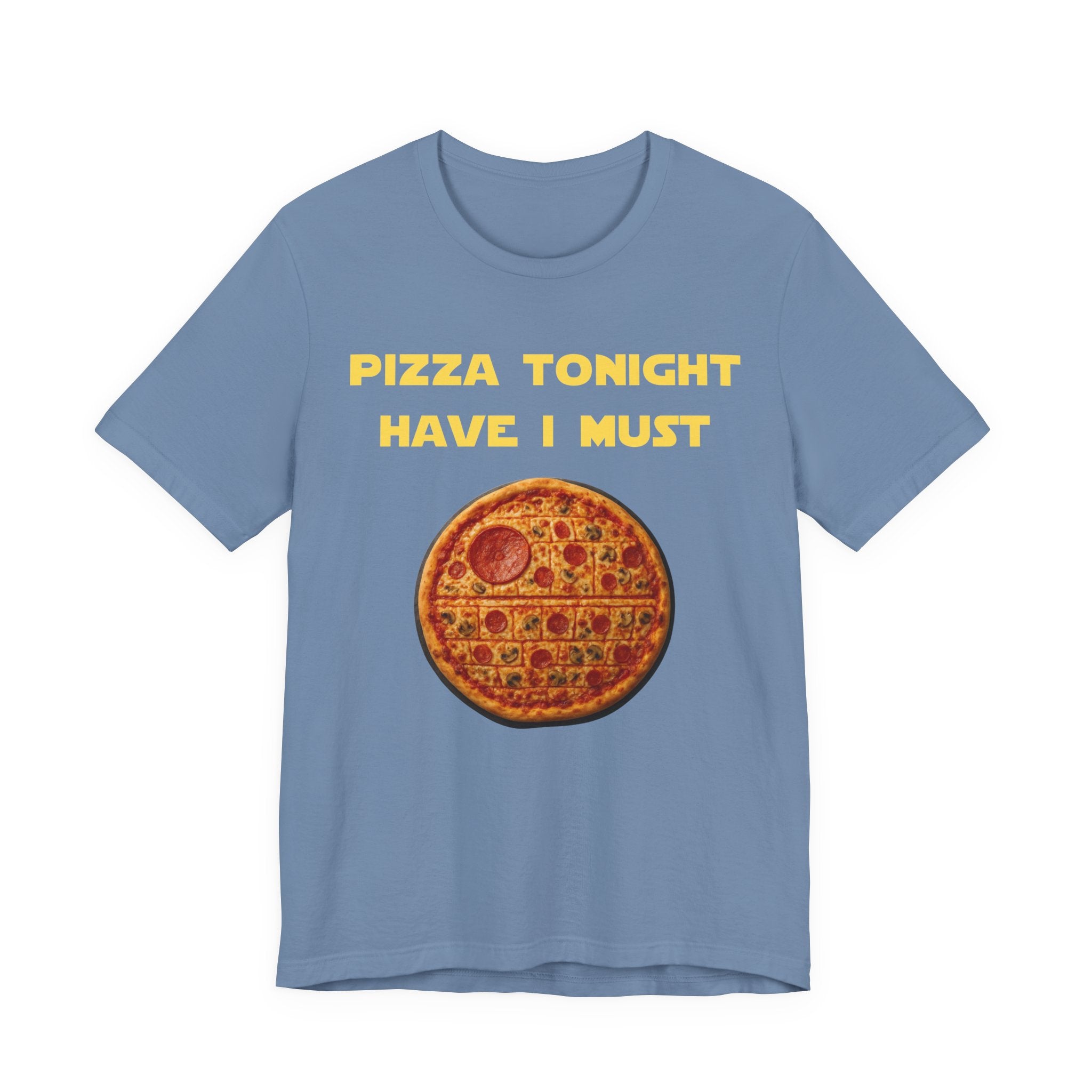 Pizza Tonight Have I Must-Unisex Jersey Short Sleeve Tee