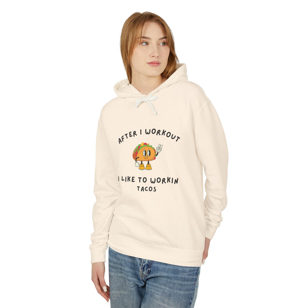 After I Workout I Like to Workin Tacos Hoodie