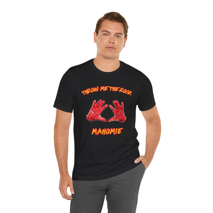 Throw Me the Rock Mahomie-Unisex Jersey Short Sleeve Tee