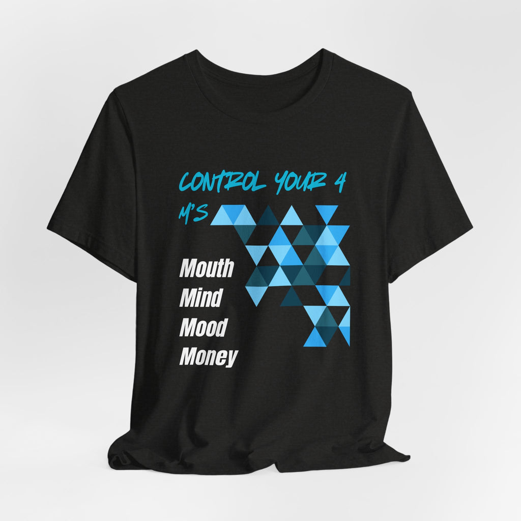 Control Your 4 M's-Unisex Jersey Short Sleeve Tee