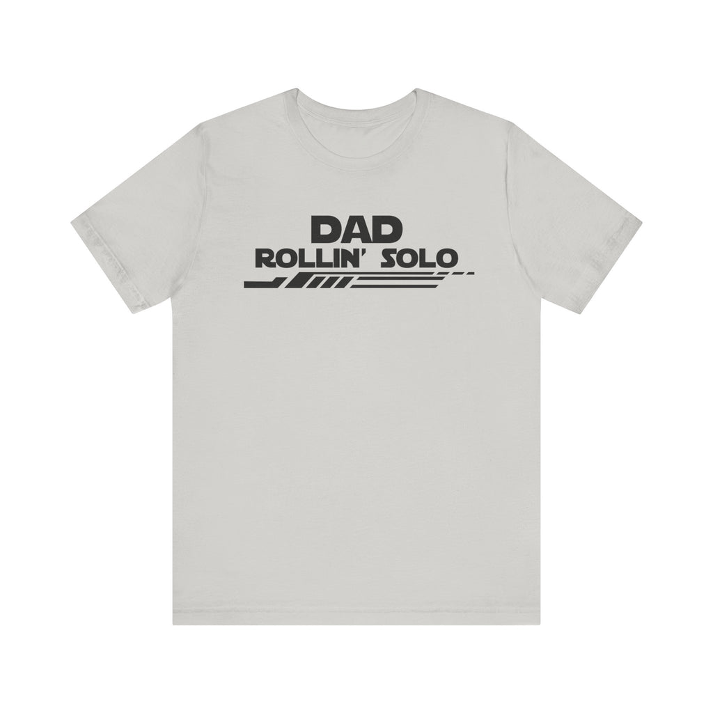 Dad Rollin' Solo-Unisex Jersey Short Sleeve Tee