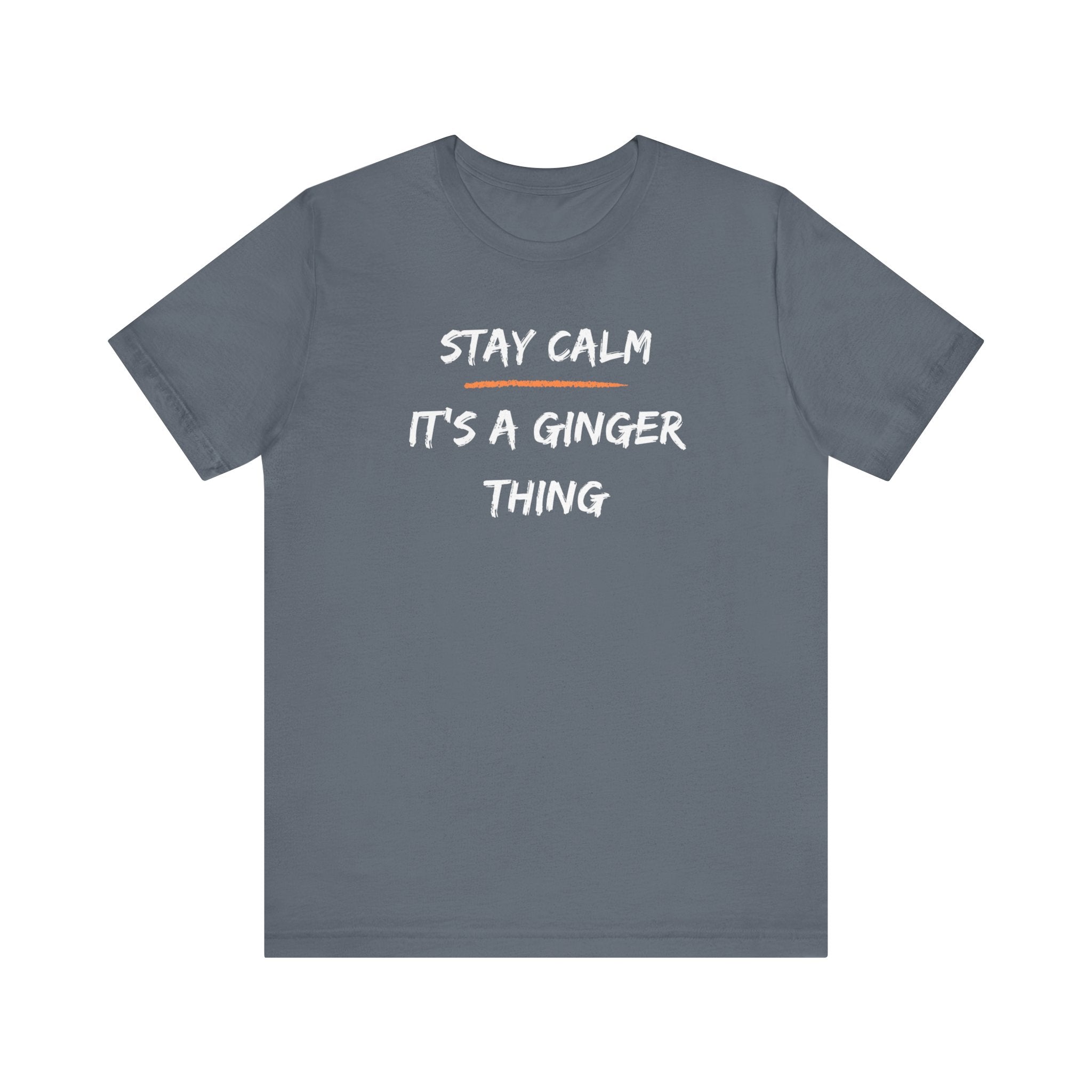 Stay Calm: It's a Ginger Thing-Unisex Jersey Short Sleeve Tee