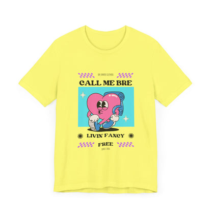 Call Me Bre-Unisex Jersey Short Sleeve Tee