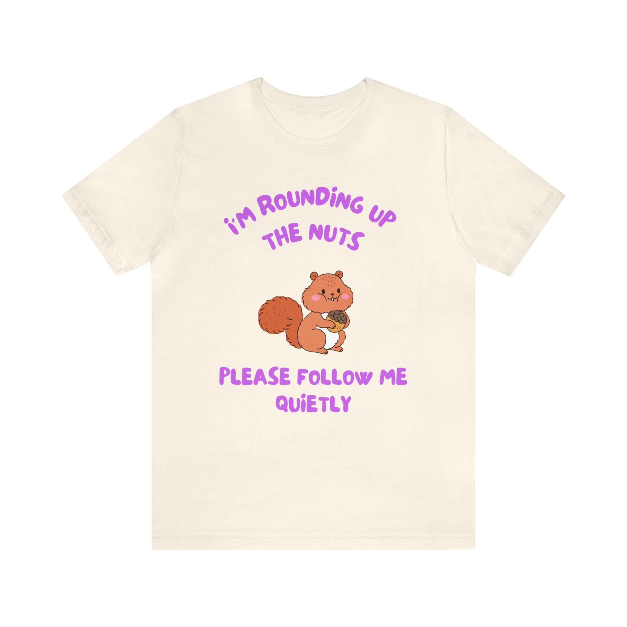 I'm Rounding Up the Nuts-Unisex Jersey Short Sleeve Tee