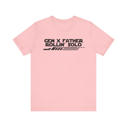 Gen X Father Rollin' Solo-Unisex Jersey Short Sleeve Tee