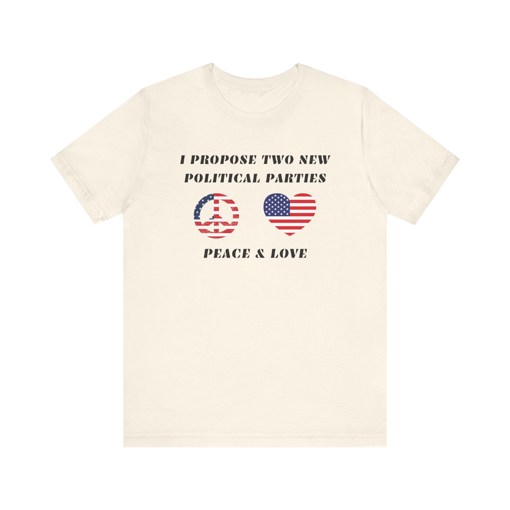 I Propose Two New Political Parties-Unisex Jersey Short Sleeve Tee