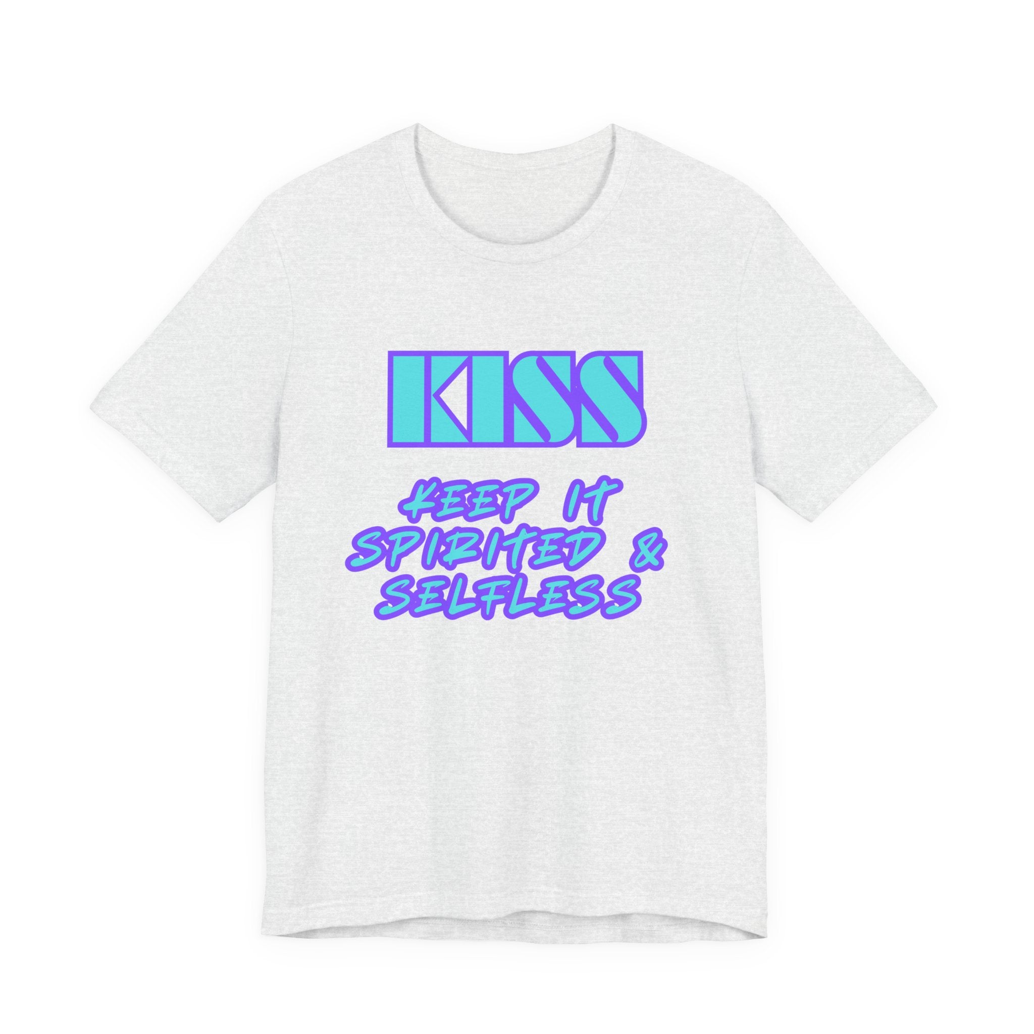 KISS Keep It Spirited & Selfless-Unisex Jersey Short Sleeve Tee
