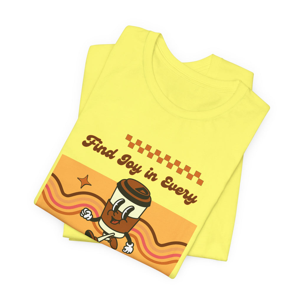 Find Joy in Every Step of Your Journey-Unisex Jersey Short Sleeve Tee