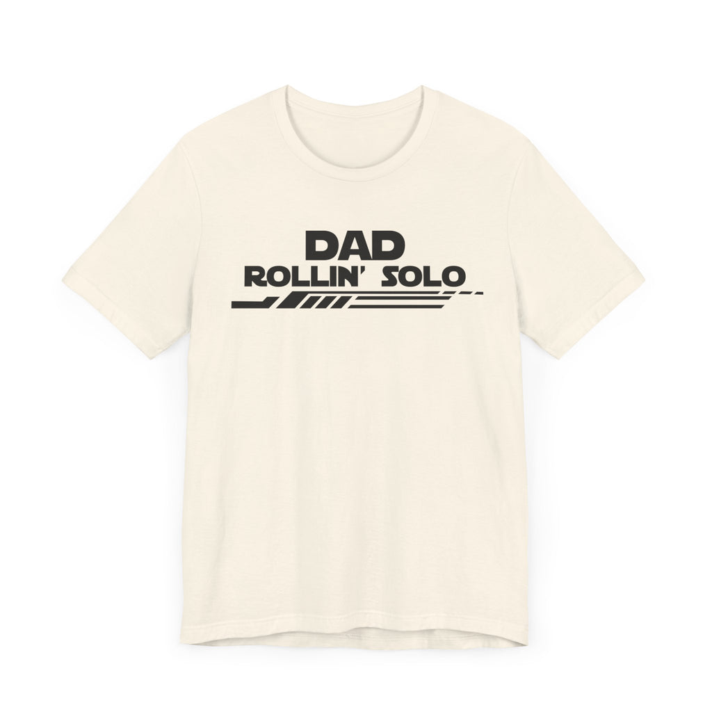 Dad Rollin' Solo-Unisex Jersey Short Sleeve Tee