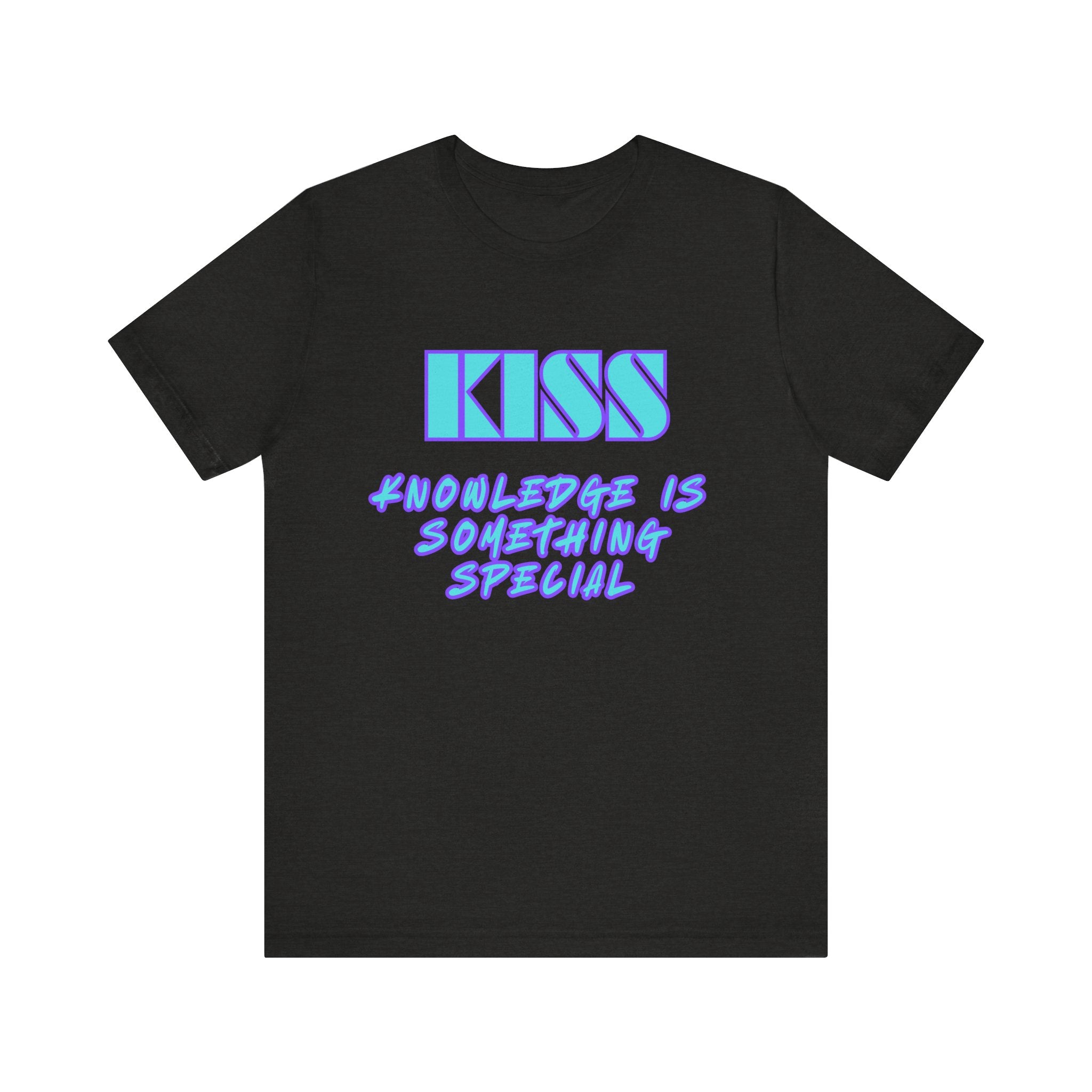 KISS-Knowledge is Something Special-Unisex Jersey Short Sleeve Tee