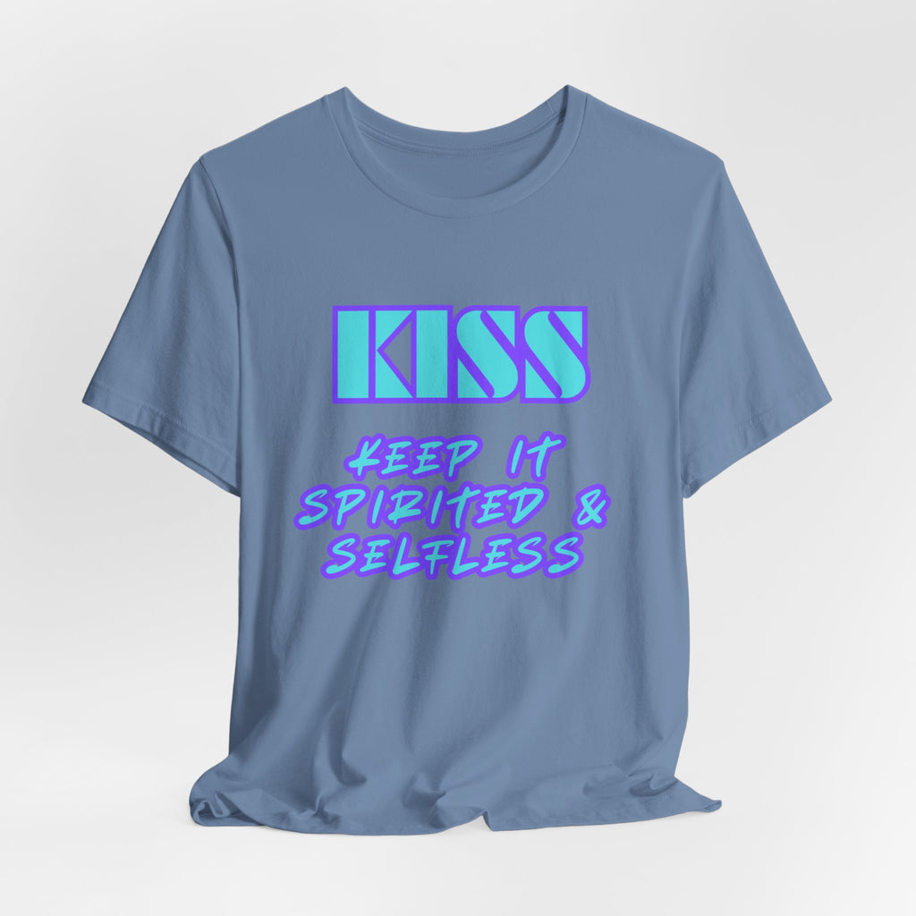 KISS Keep It Spirited & Selfless-Unisex Jersey Short Sleeve Tee
