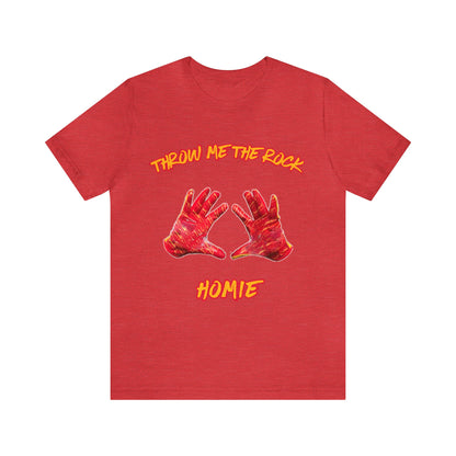 Throw Me the Rock Homie-Unisex Jersey Short Sleeve Tee