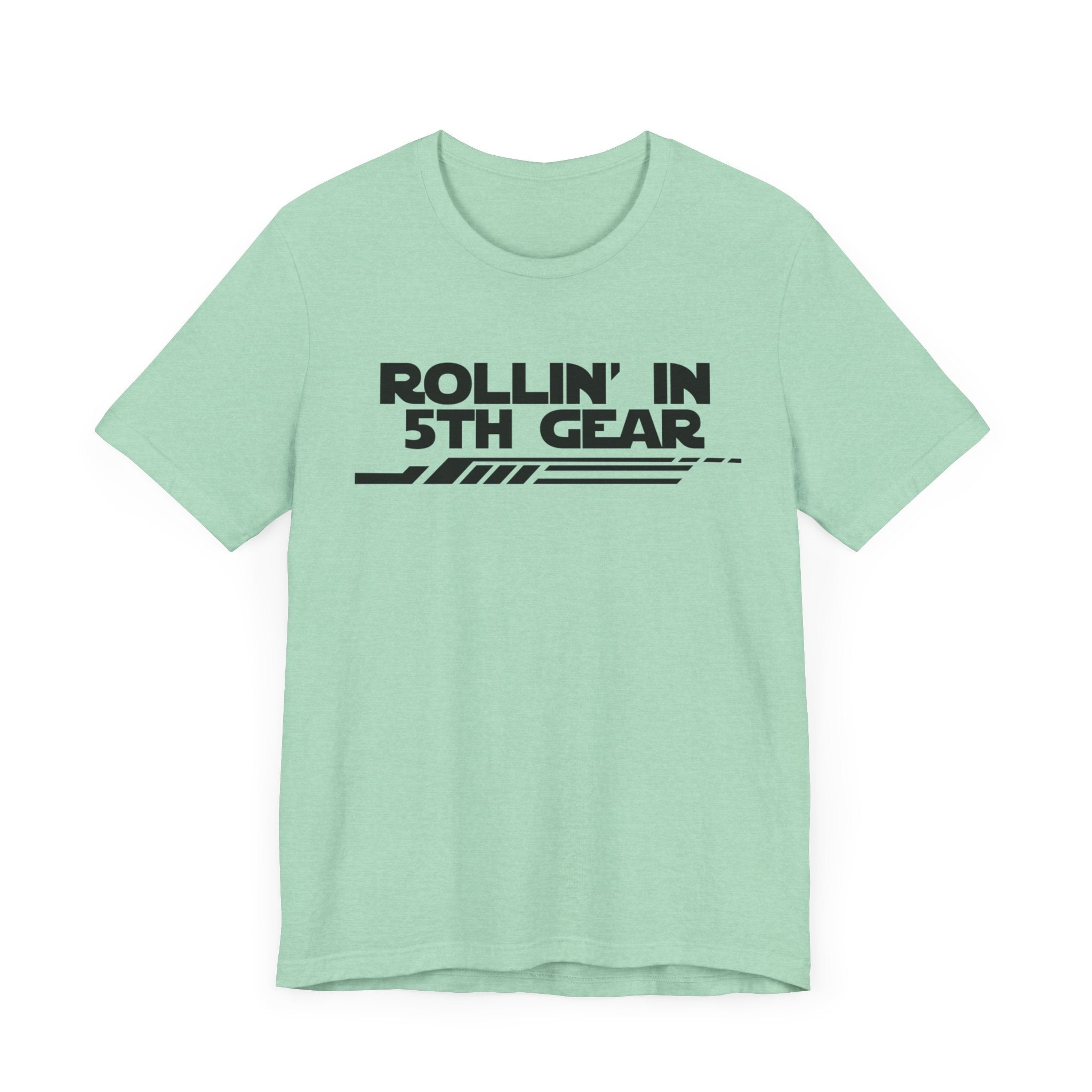 Rollin' In 5th Gear-Unisex Jersey Short Sleeve Tee