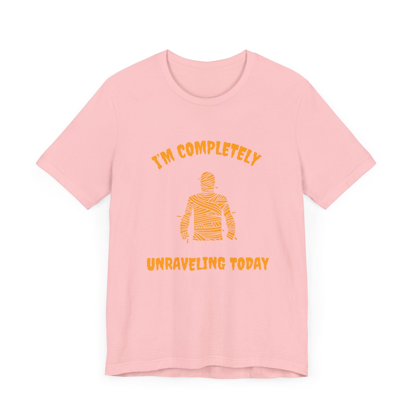 I'm Completely Unraveling Today.-Unisex Jersey Short Sleeve Tee