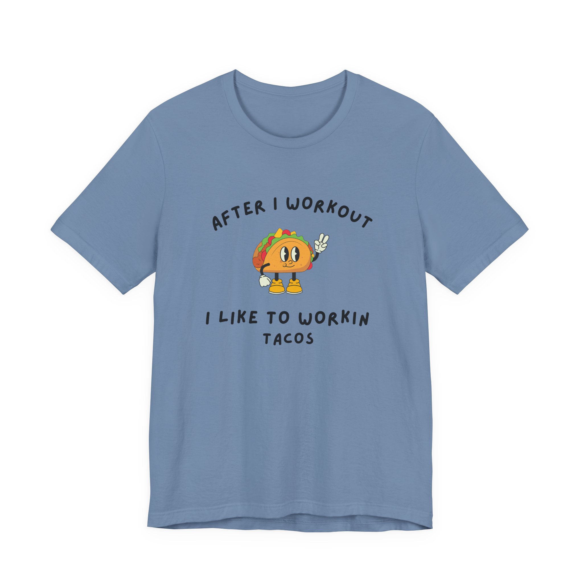 After I Workout I Like to Workin Tacos-Unisex Jersey Short Sleeve Tee - Image 61