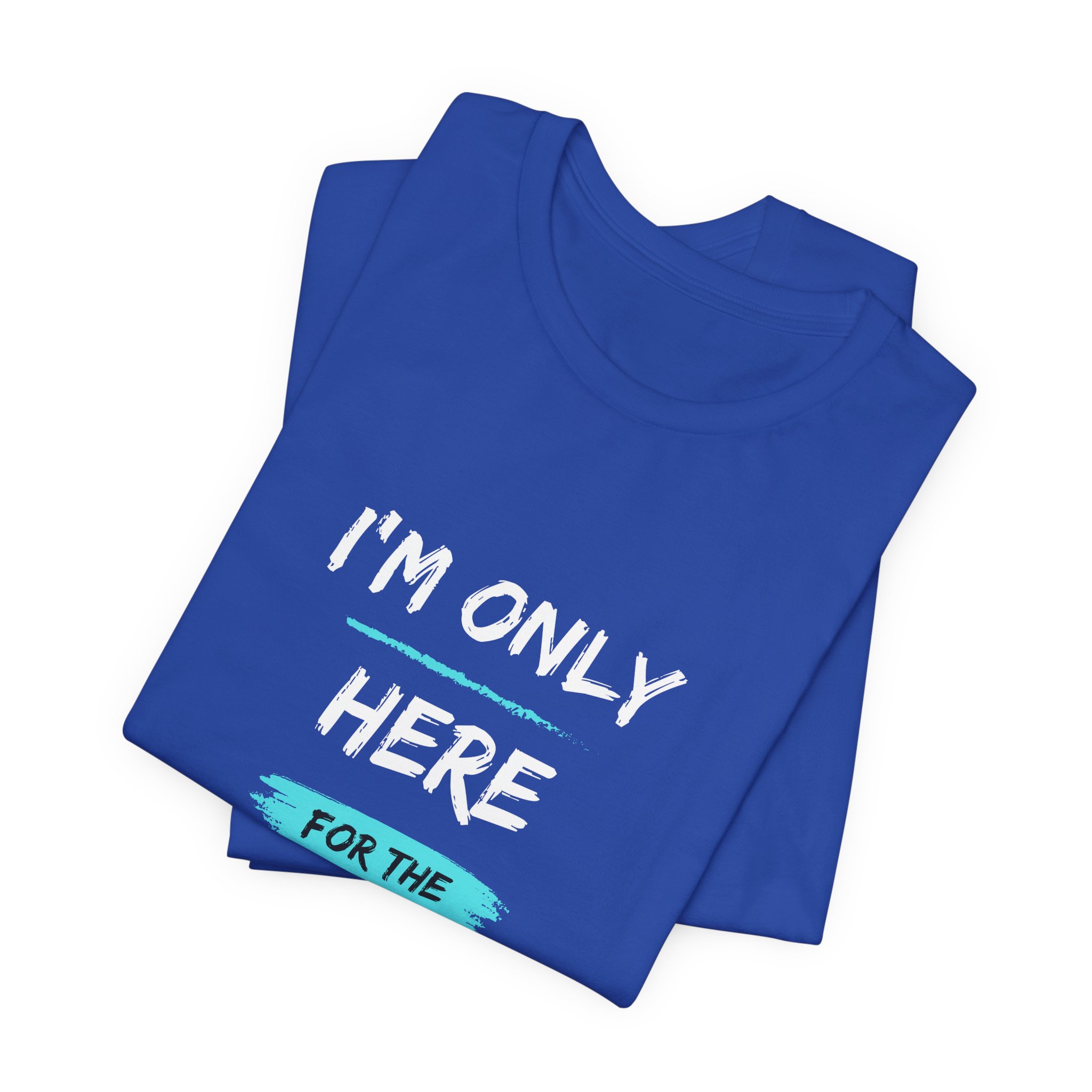 I'm Only Here for the Burpees-Unisex Jersey Short Sleeve Tee - Image 35