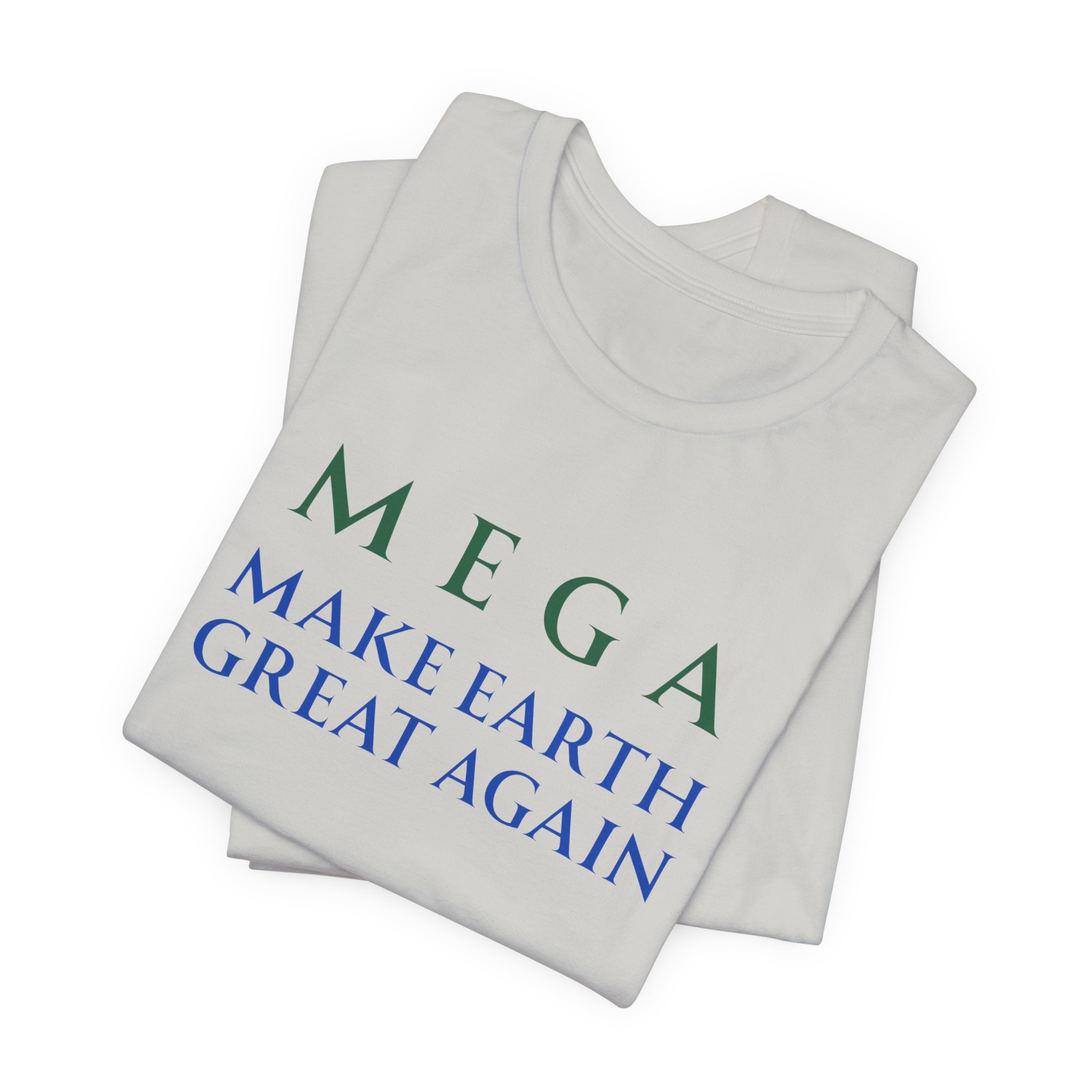 MEGA Make Earth Great Again-Unisex Jersey Short Sleeve Tee - Image 27