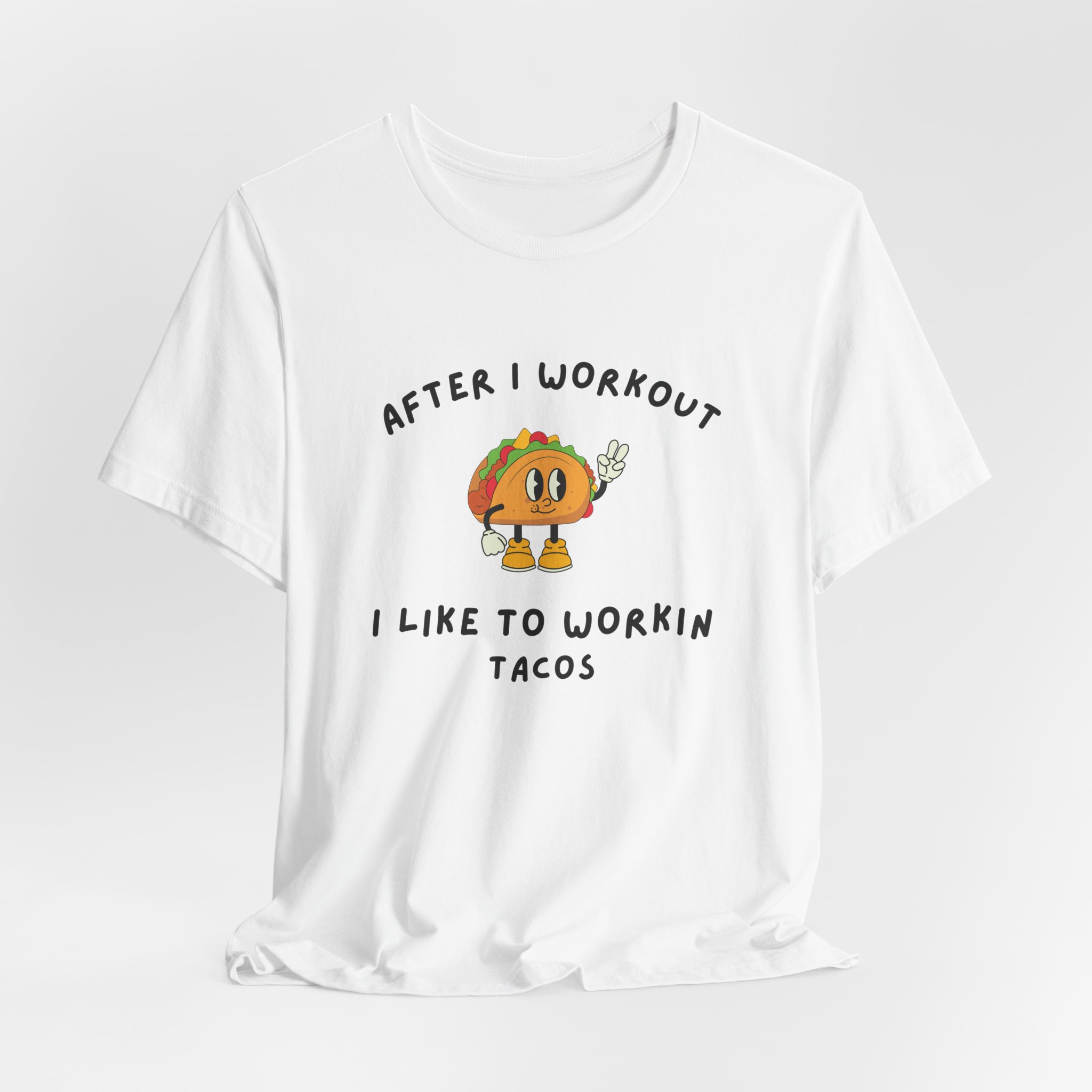 After I Workout I Like to Workin Tacos-Unisex Jersey Short Sleeve Tee - Image 8