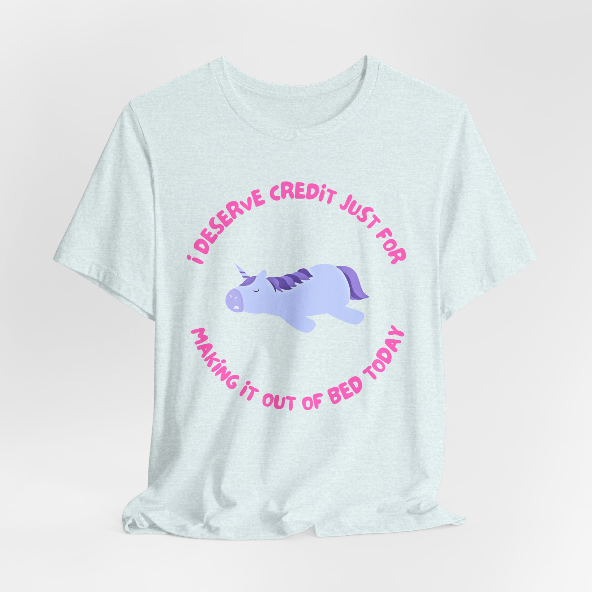 I Deserve Credit Just for Making It Out of Bed- Unisex Jersey Short Sleeve Tee - Image 32