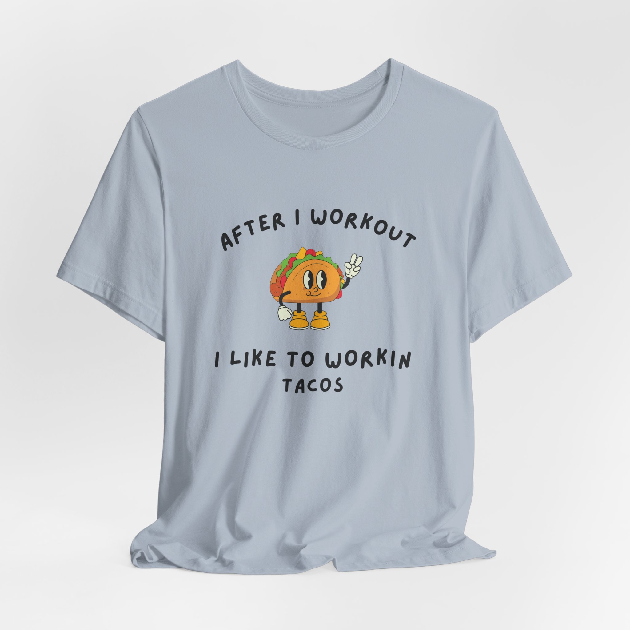 After I Workout I Like to Workin Tacos-Unisex Jersey Short Sleeve Tee - Image 52