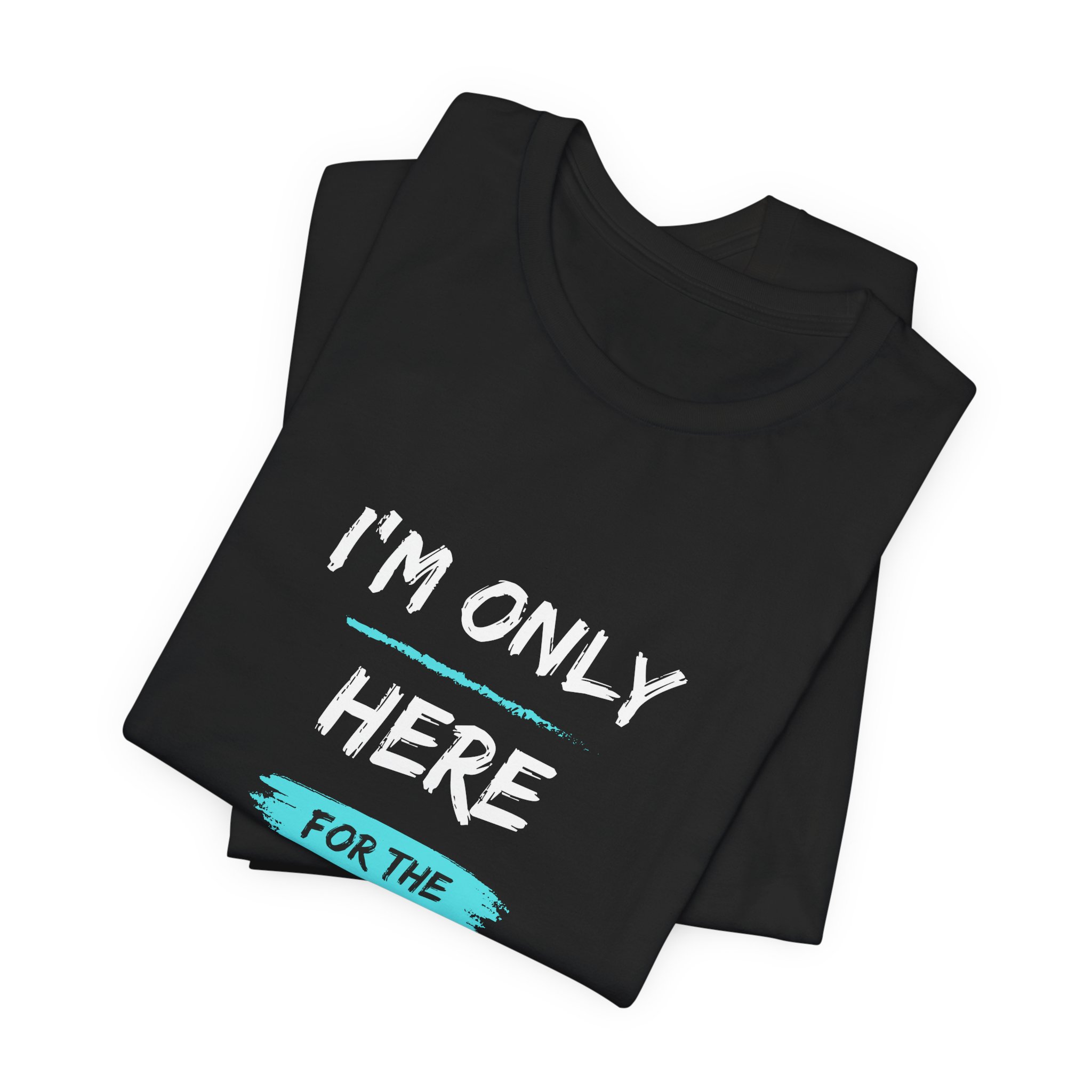 I'm Only Here for the Burpees-Unisex Jersey Short Sleeve Tee - Image 11