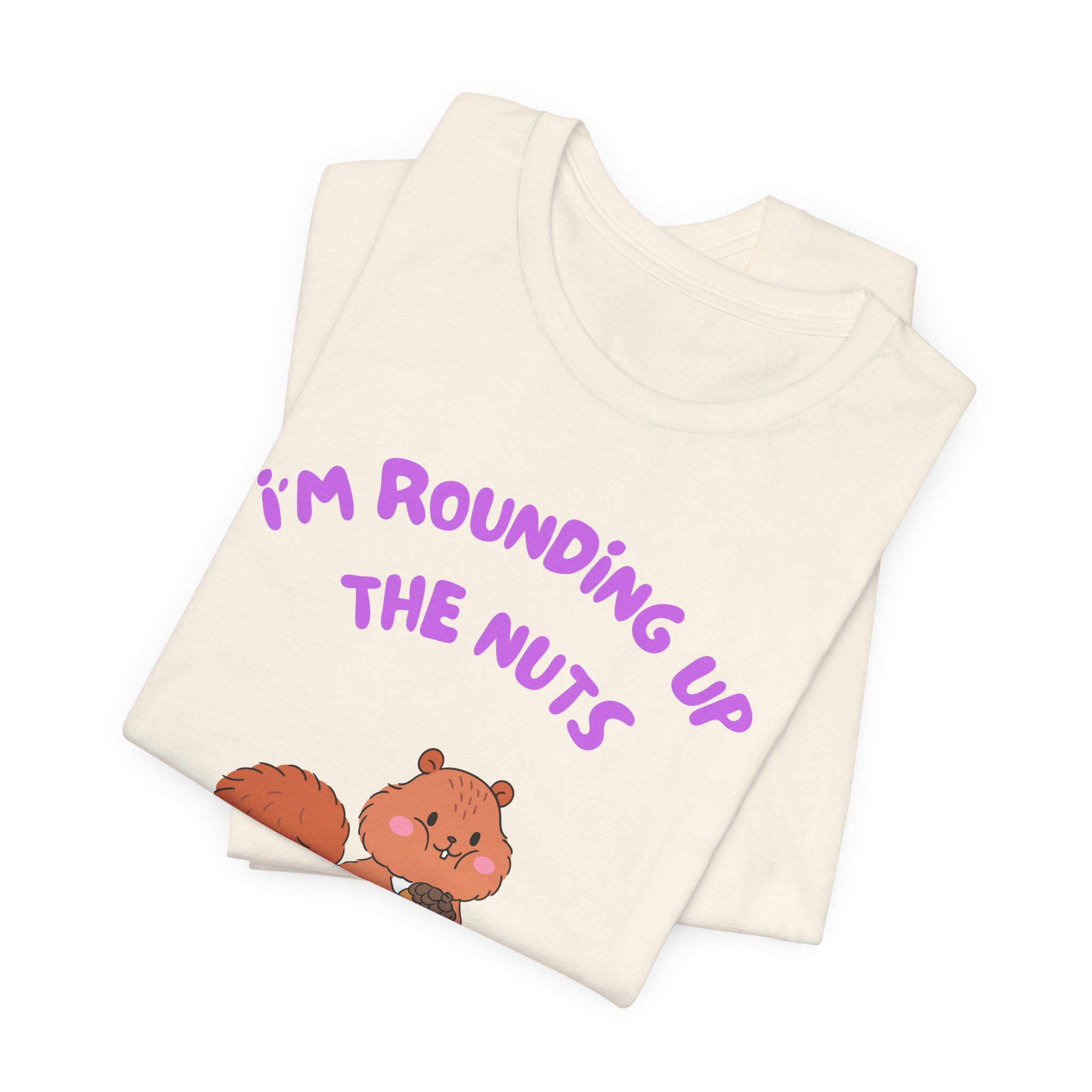 I'm Rounding Up the Nuts-Unisex Jersey Short Sleeve Tee - Image 15
