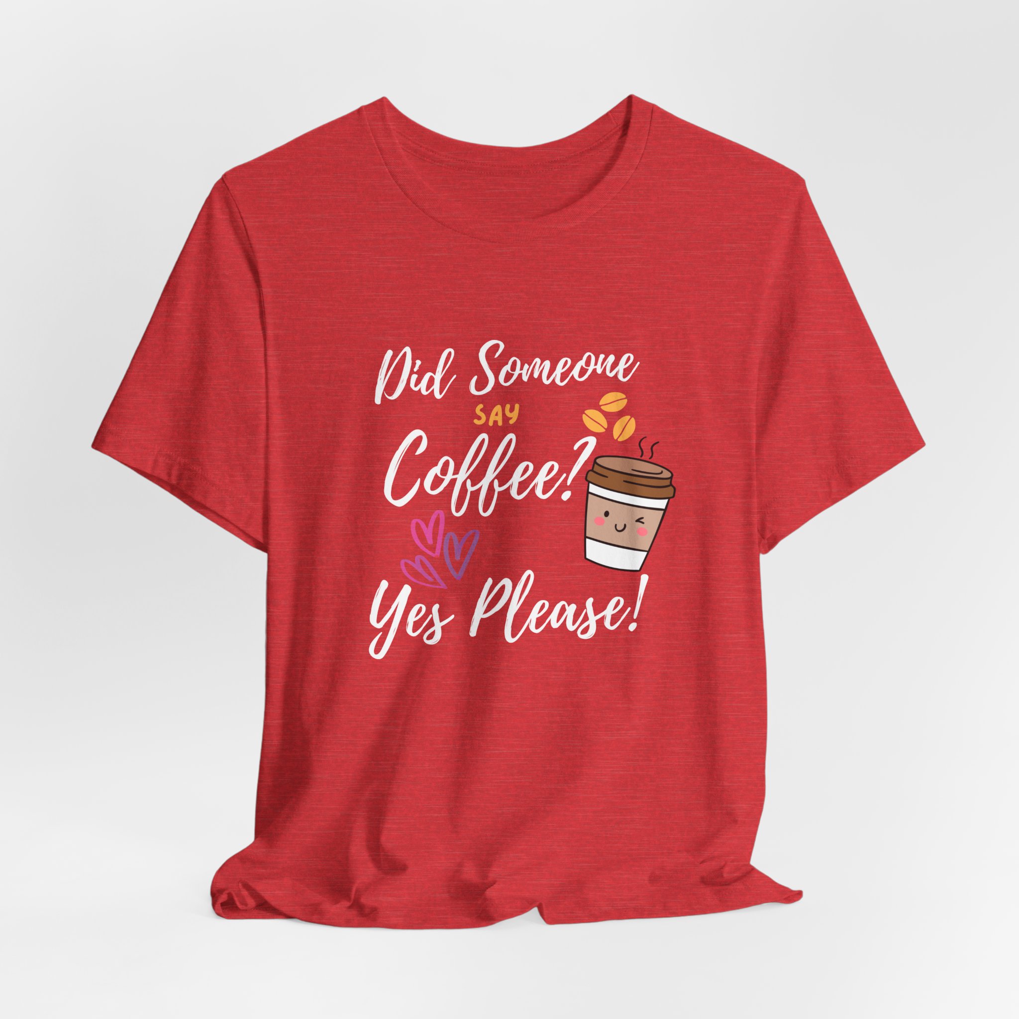 Did Someone Say Coffee? Yes Please!-Double Sided Print-Unisex Jersey Short Sleeve Tee - Image 57