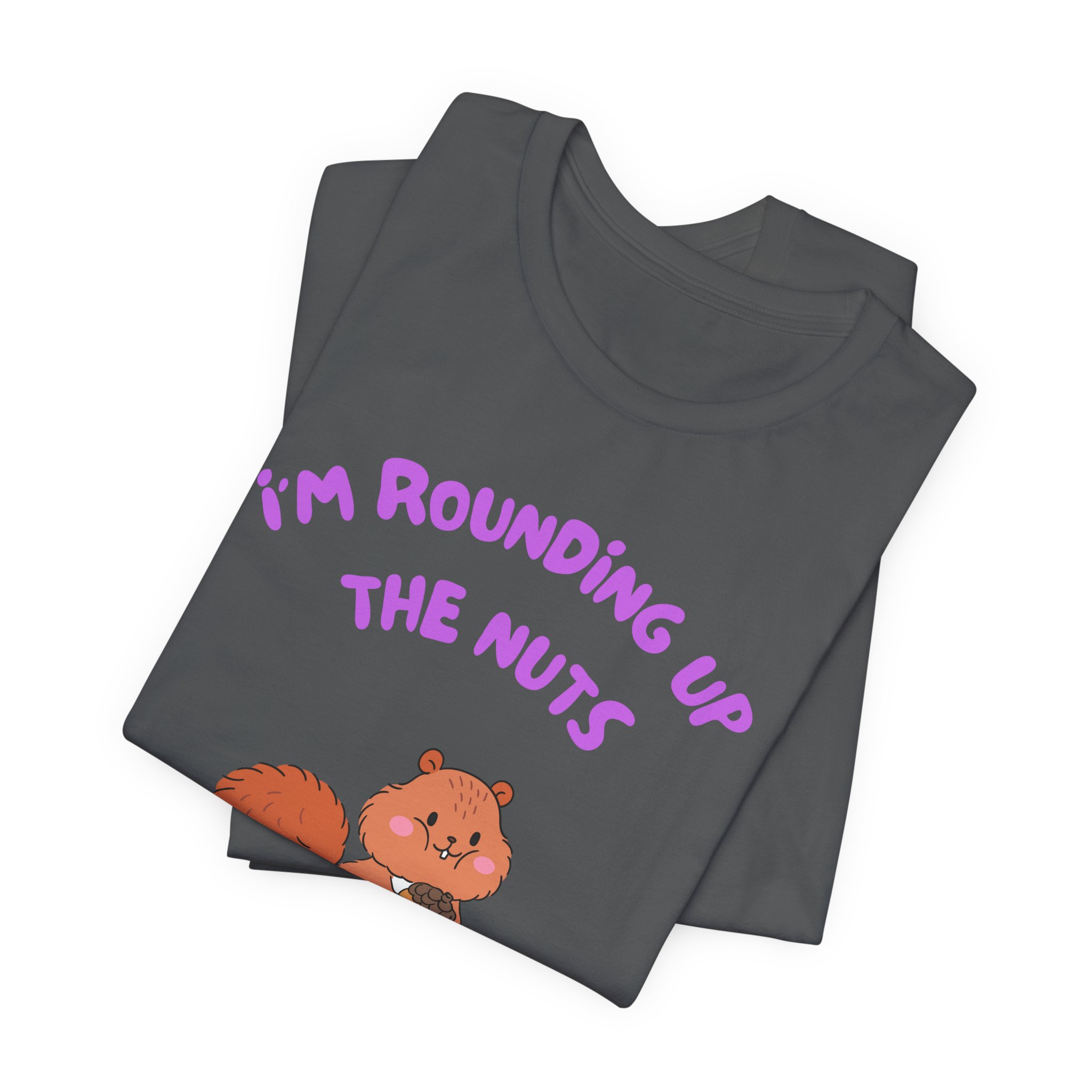 I'm Rounding Up the Nuts-Unisex Jersey Short Sleeve Tee - Image 47