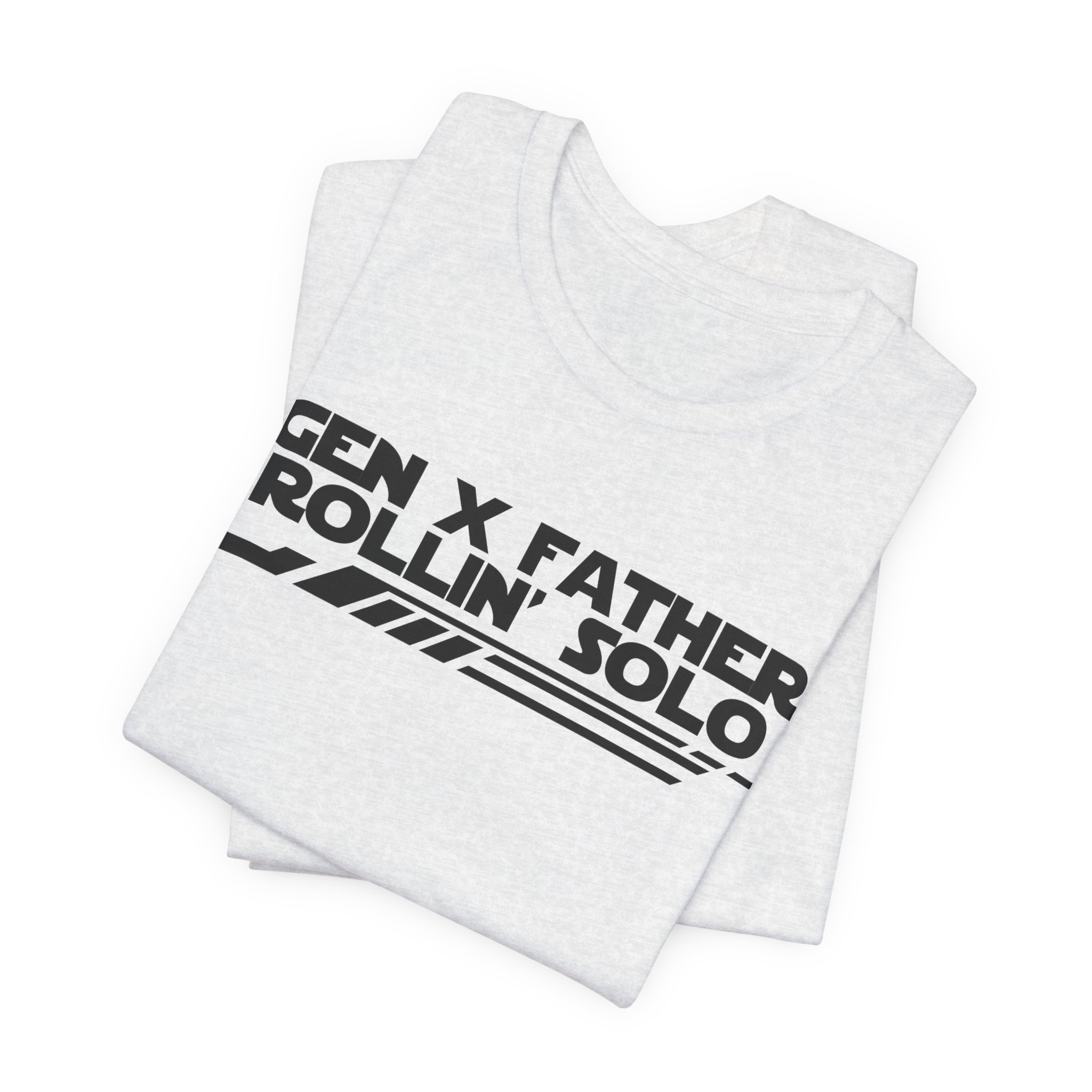 Gen X Father Rollin' Solo-Unisex Jersey Short Sleeve Tee - Image 11