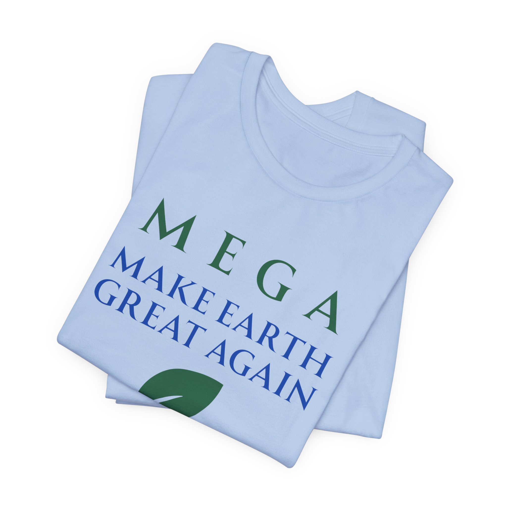 MEGA Make Earth Great Again Version 2-Unisex Jersey Short Sleeve Tee - Image 47